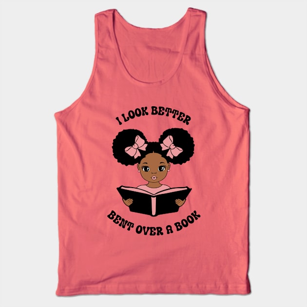 I Look Better Bent Over a Book Tank Top by ZiaZiaShop